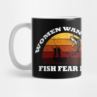 women want me fish fear me Mug